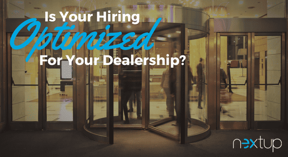 Is Your Hiring Process Optimized for your dealership?