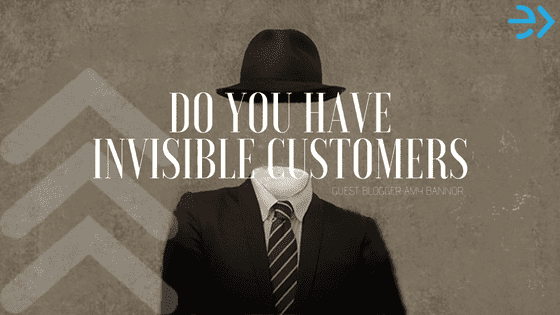 Do You Have Invisible Customers?